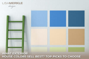 What Exterior House Colors Sell Best? Top Picks to Choose