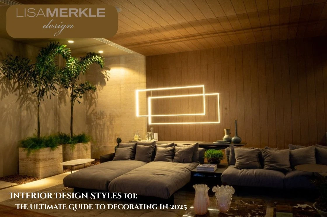 Interior Design Styles 101 The Ultimate Guide to Decorating in 2025