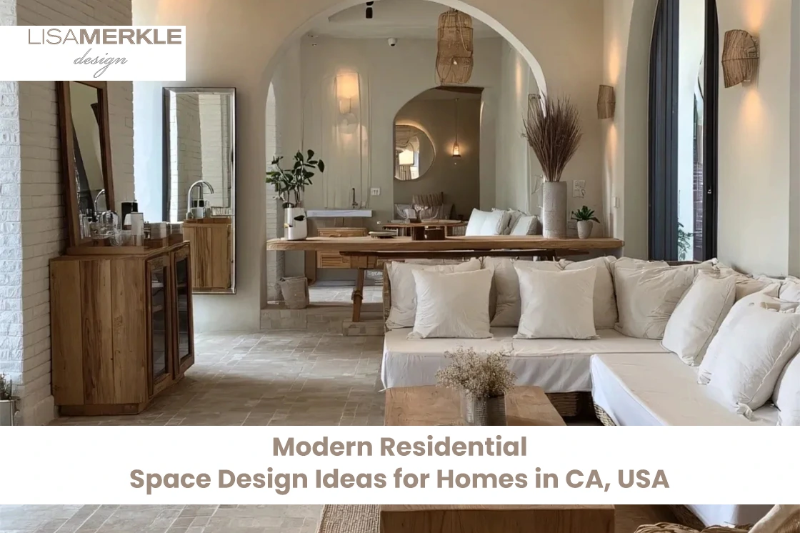 Modern Residential Space Design Ideas for Homes in CA, USA