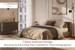 7 Ways Bedroom Design Services in CA & USA
