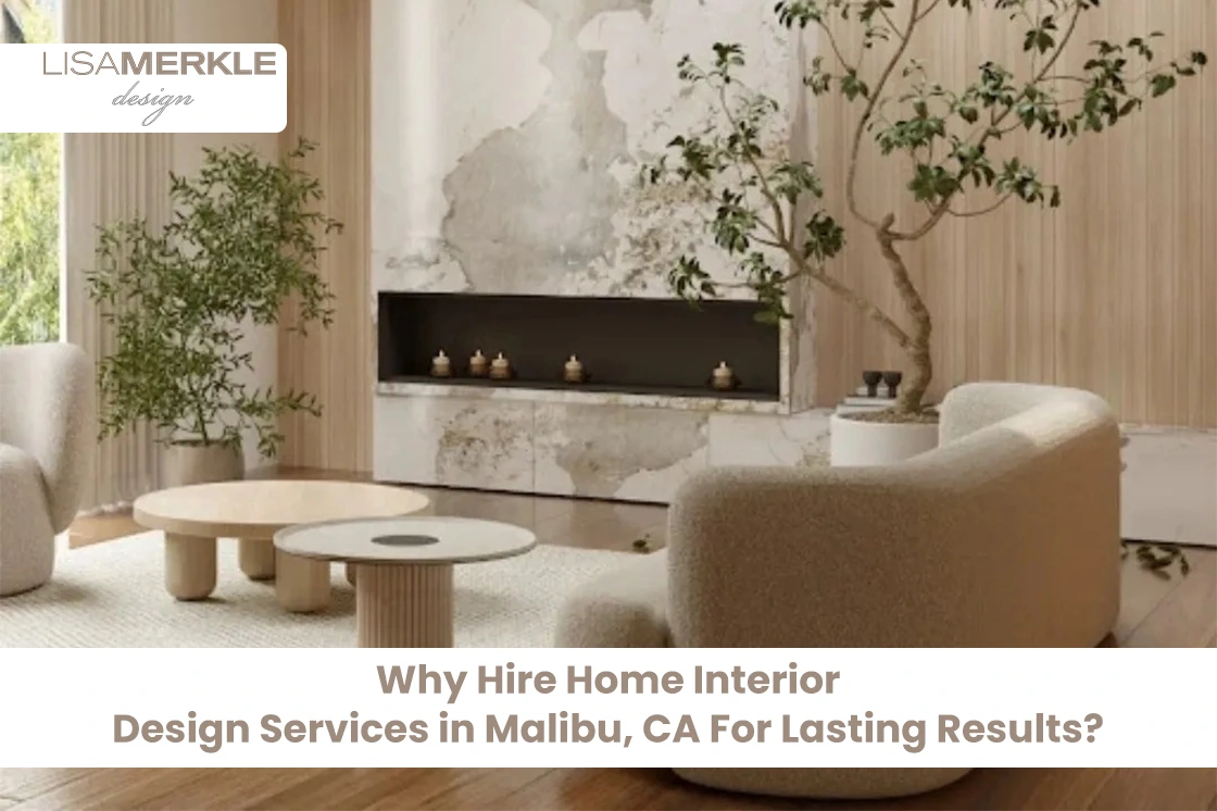 Home Interior Design Services in Malibu CA